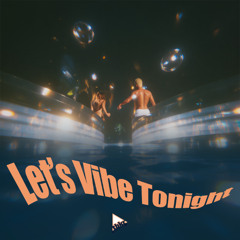 Let's vibe tonight