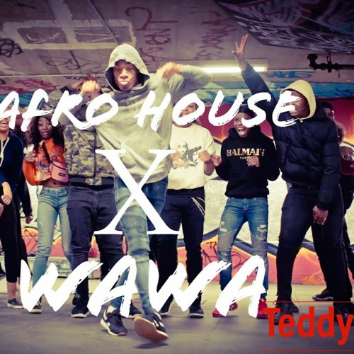 Afro House X Wawa