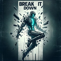 Break It Down