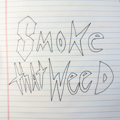 Smoke That Weed (ft. Doctor Homie)