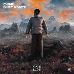 Dige Nistamet (Produced By Kvlvgh & AP & Dayan)