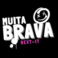 MUITA BRAVA