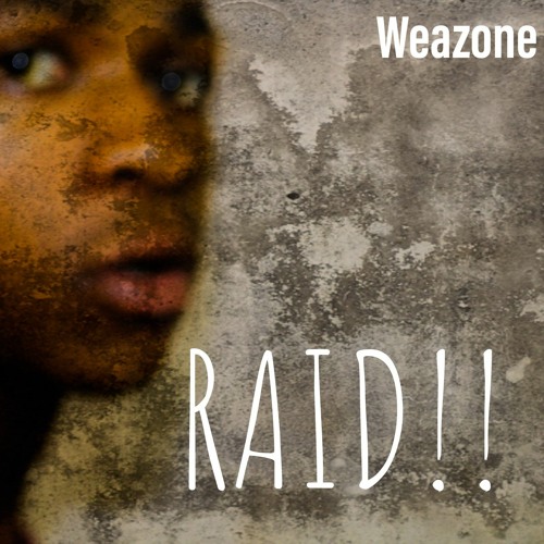 Stream Weazone (RAID).mp3 by Weazone | Listen online for free on SoundCloud