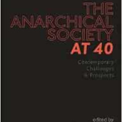 DOWNLOAD EBOOK 📚 The Anarchical Society at 40: Contemporary Challenges and Prospects