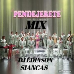 LESLIE SHAW FT ARMONIA 10 MIX PENDEJERETE   DJ EDINSON SIANCAS