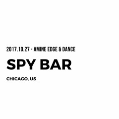 2017.10.27 - Amine Edge & DANCE @ Spy Bar, Chicago, US