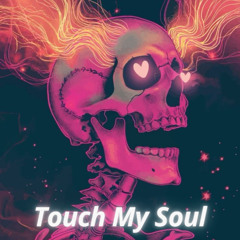 Touch My Soul