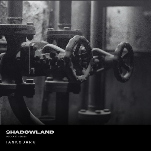 N10 Shadowland Podcast by "IANKODARK"