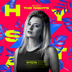 AVICII ◢ ◤ THE NIGHTS ◢ ◤ (HYSTA EDIT)