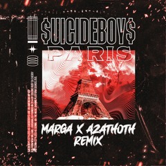 $uicideboy$ - Paris (Marga X Azathoth Remix)