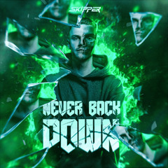 SKIPPER - Never Back Down [FREE DL]