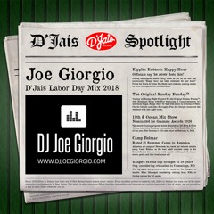 D'Jais SPOTLIGHT: DJ Joe Giorgio | Labor Day 2018