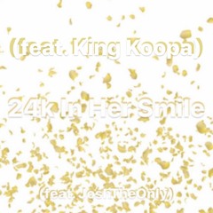 24k In Her Smile (feat. King Koopa, JoshTheOnly)