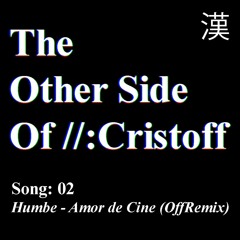 Humbe - Amor de Cine (OffRemix)