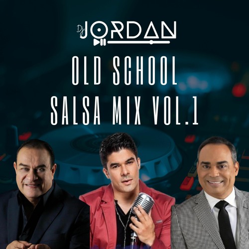 Stream MIX SALSA OLD SCHOOL VOL.1 DJ.JORDAN by Dj.Jordan C.R Listen
