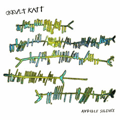 OKKVLT KΛTT - Audible Silence