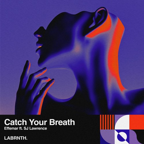 Effemar "Catch Your Breath" ft. SJ Lawrence