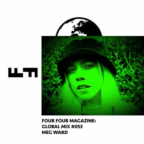 Four Four Global Mix 053 - Meg Ward