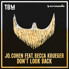 Jo. Cohen feat. Becca Krueger - Don't Look Back