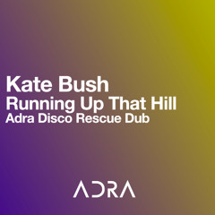KB - Running Up That Hill (Adra Disco Rescue Dub)