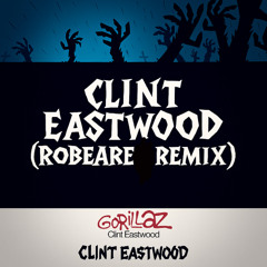 Clint Eastwood (Robeare Remix)