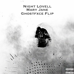Night Lovell - Mary Jane (Ghostfxce Flip)