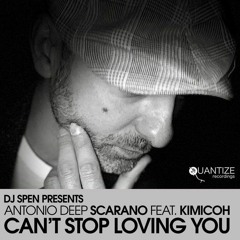 Can't Stop Loving You - Salvatore Oppio Remix - Antonio Deep Scarano, Kimicoh