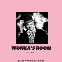 WONKA'S ROOM (LOFI RMX)