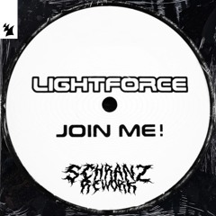 LIGHTFORCE - Join Me! | KSN Schranz Rework