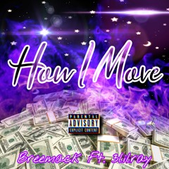 How I Move ft. 3lilray