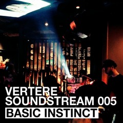 Vertere Soundstream 005 - By Basic Instinct (Vertere Berlin)