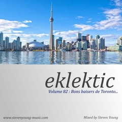 Eklektic vol 82 : Bons baisers de Toronto...