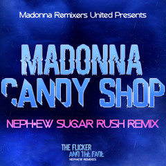 Madonna - Candy Shop (NEPH•EW Sugar Rush Remix) HD