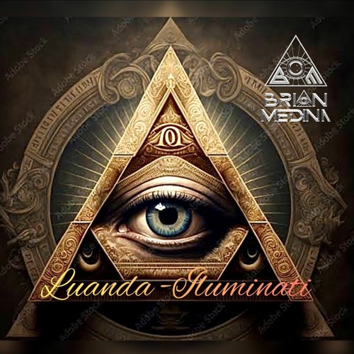 FREE DOWNLOAD-Luanda -ILUMINATI (Brian Medina Private After Life )