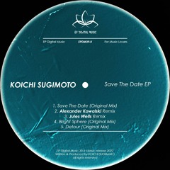 Koichi Sugimoto - Save The Date (Alexander Kowalski Remix)