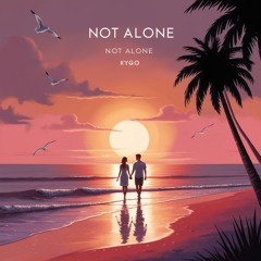 Kygo - Not Alone (ft. RHODES) (Chill Frequencies Remix)