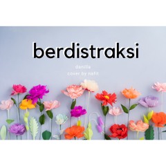 Berdistraksi - Danilla (Cover)