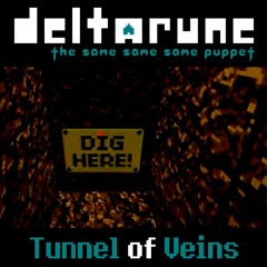 Tunnel of Veins - [Deltarune: The Same Same Same Puppet]