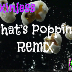 What’s Poppin’? (REMIX)