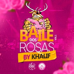 PODCAST BAILE DOS ROSAS - KHALIF