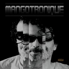Mangotronique Released Tracks