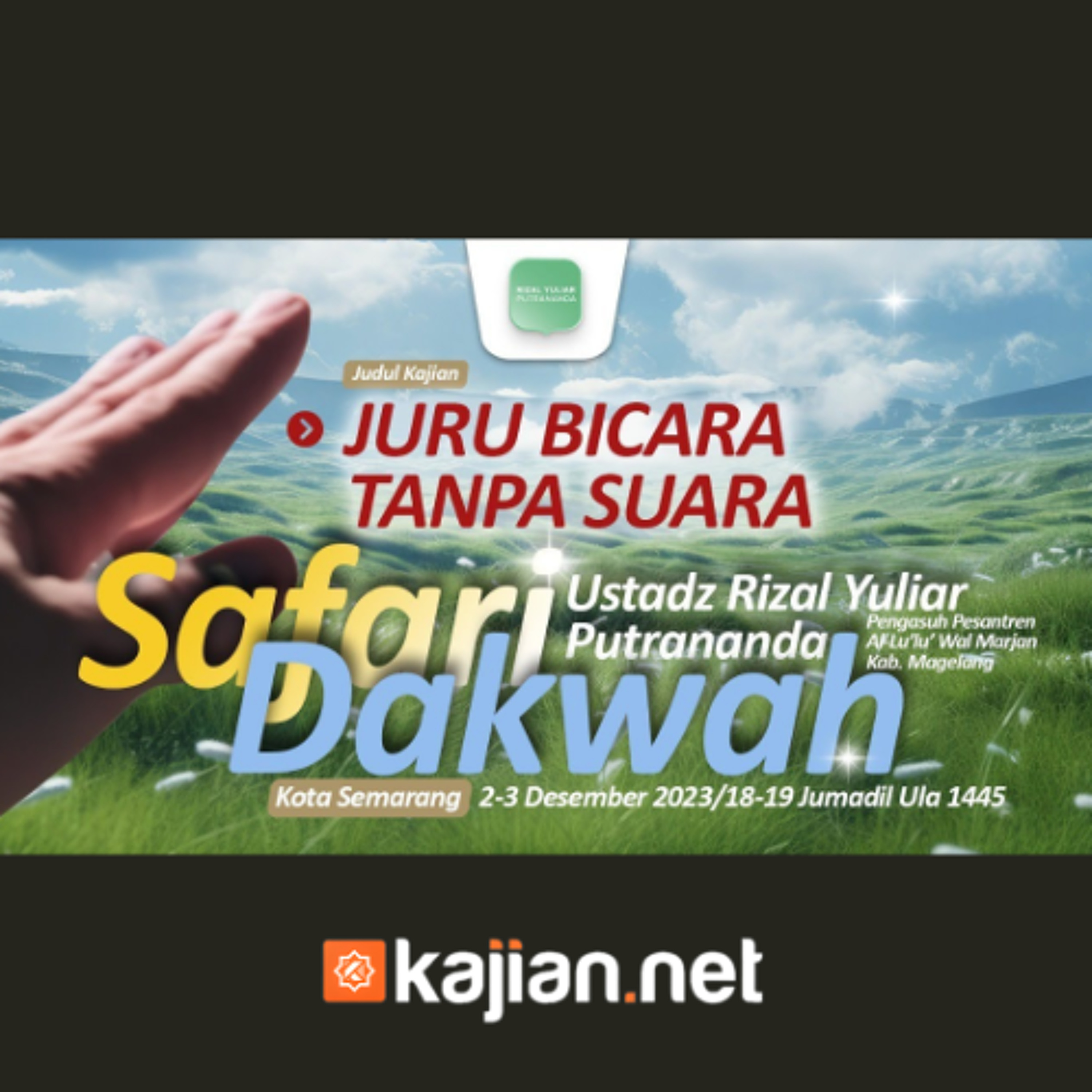 Juru Bicara Tanpa Suara - Ustadz Rizal Yuliar Putrananda