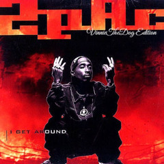 2Pac - I Get Around(VinnieTheDog Edition)