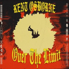 Kent Osborne - OVER THE LIMIT (Prod. Sims Cashion)