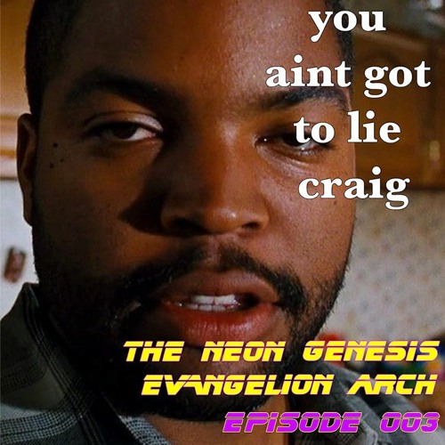 You Ain T Got To Lie Craig Episode 003 Eva By Who All Gon Be There