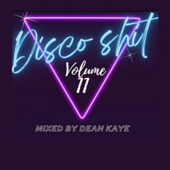 Disco Shit Vol 11 mixed by Dean Kaye