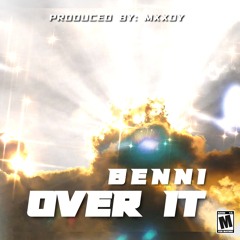 Benni - OVER IT
