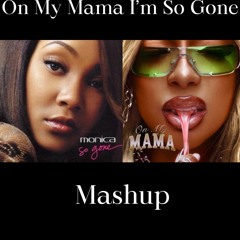 on my mama i'm so gone LIVE ARRANGEMENT