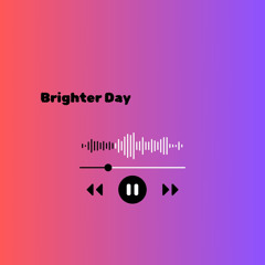 Brighter Day