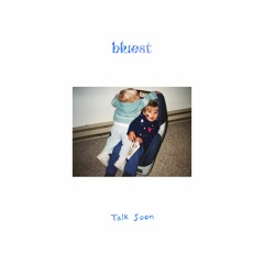 Bluest - Talk Soon